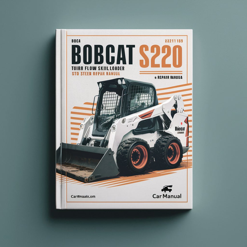 BOBCAT S220 Turbo High FLOW SKID Steer Loader SN 523311001 & Above Service Repair Manual