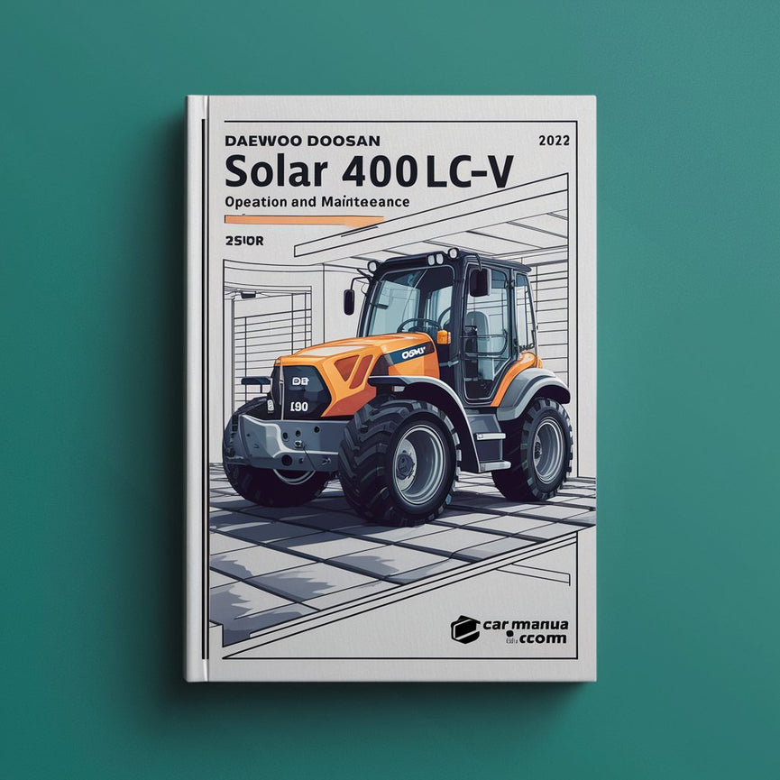 Manuel d'utilisation et d'entretien de l'excavatrice Daewoo Doosan Solar 400LC-V