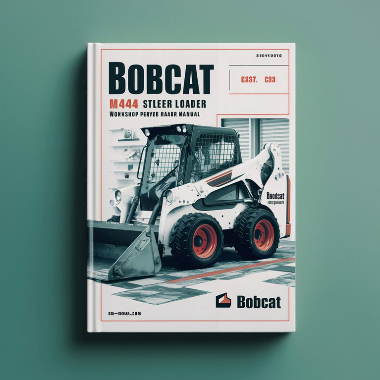 Bobcat M444 Skid Steer Loader Workshop Service Repair Manual