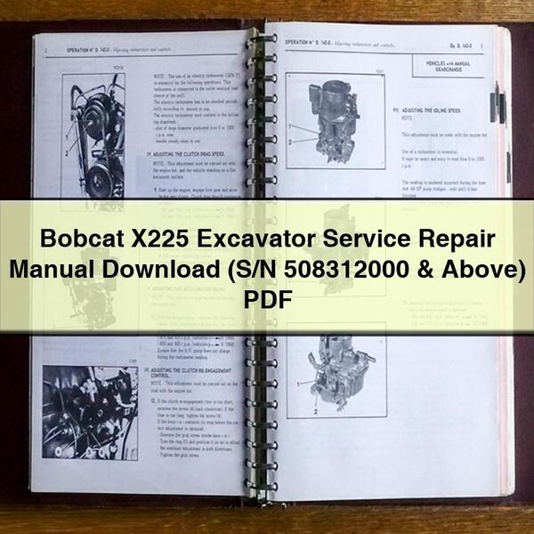 Manuel de réparation et d'entretien de l'excavatrice Bobcat X225 (numéro de série 508312000 et supérieur)