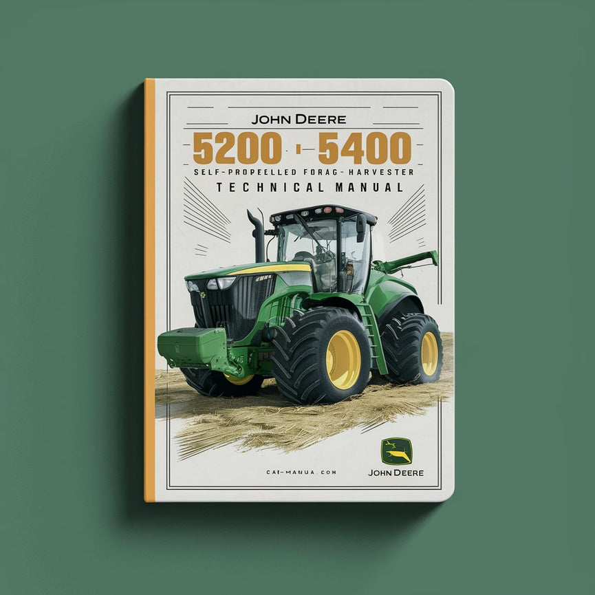 John Deere 5200 5400 Self-Propelled Forage Harvester Technical Manual