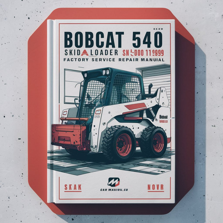 Manual de reparación y servicio de fábrica de la minicargadora BOBCAT 540 con números de serie 501011999 y números inferiores