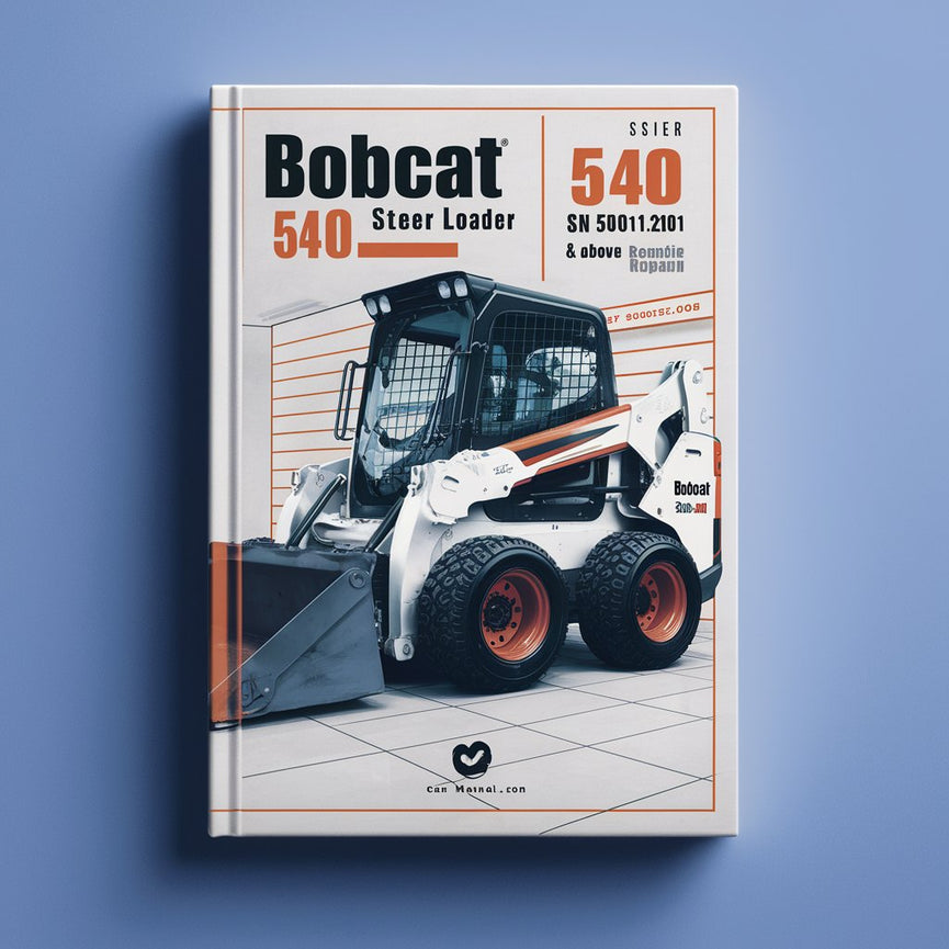 Manual de reparación y servicio de fábrica de la minicargadora BOBCAT 540 SN 501012001 y superiores