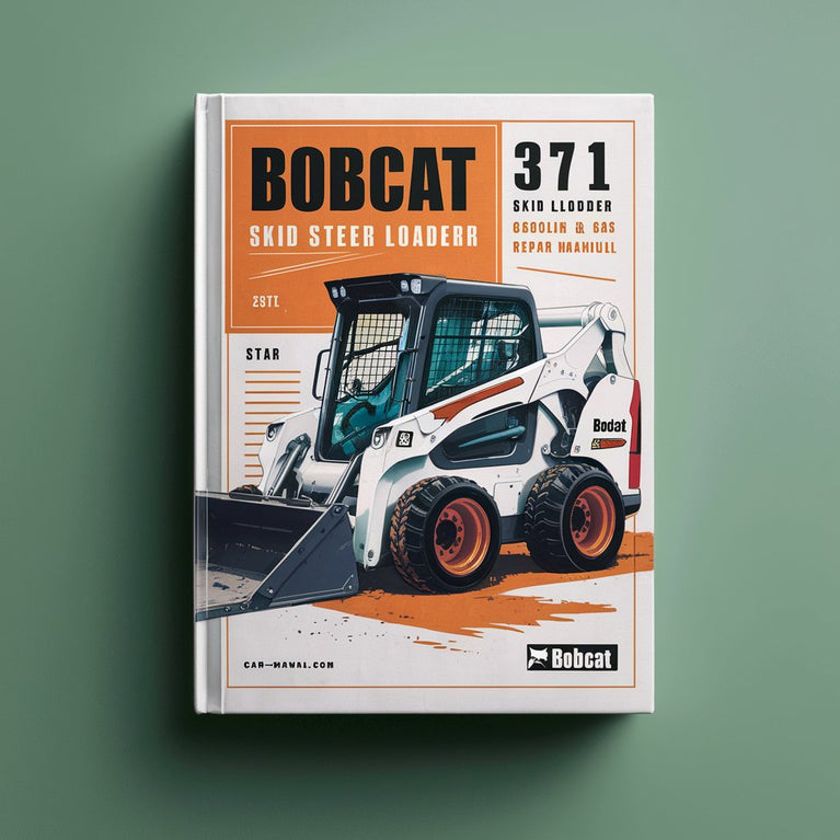 BOBCAT 371 SKID Steer Loader GASOLINE & L.P. GAS Service Repair Manual