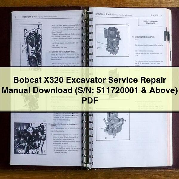 Manual de servicio y reparación de la excavadora Bobcat X320 (número de serie: 511720001 y superiores)