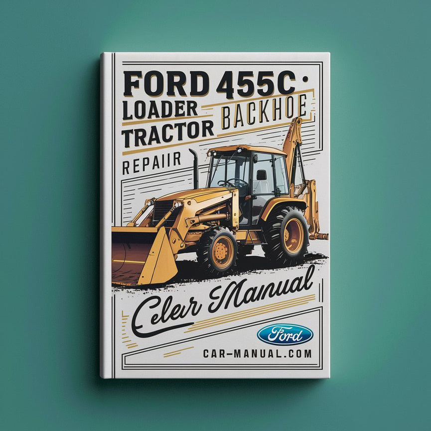 Manual de servicio y reparación del tractor retroexcavadora con cargadora Ford 455C