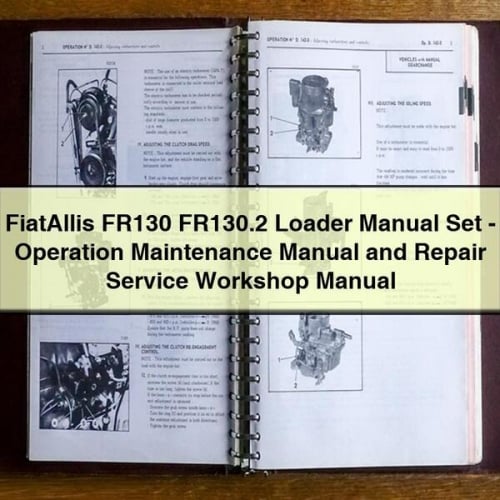 FiatAllis FR130 FR130.2 Loader Manual Set - Operation Maintenance Manual and Repair Service Workshop Manual