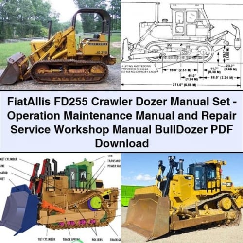 Manuel d'utilisation et d'entretien du bulldozer sur chenilles FiatAllis FD255 - Manuel d'atelier de réparation et d'entretien du bulldozer PDF à télécharger