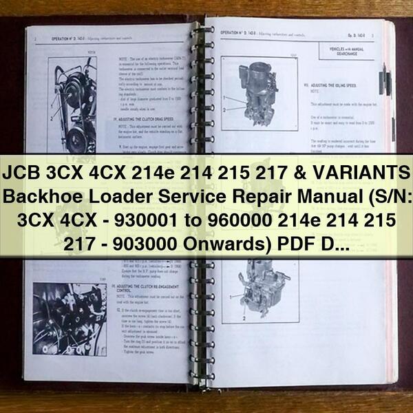 JCB 3CX 4CX 214e 214 215 217 & VARIANTS Backhoe Loader Service Repair Manual (S/N: 3CX 4CX-930001 to 960000 214e 214 215 217-903000 Onwards)