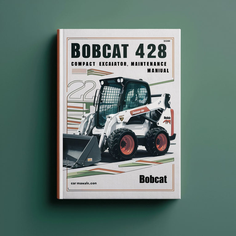 Bobcat 425 428 Compact Excavator Operation & Maintenance Manual