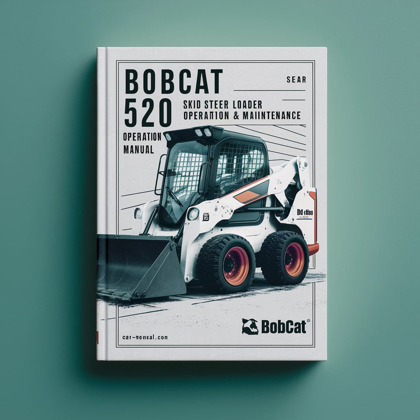 Bobcat 520 Skid Steer Loader Operation & Maintenance Manual