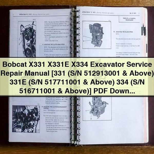 Bobcat X331 X331E X334 Excavator Service Repair Manual [331 (S/N 512913001 & Above) 331E (S/N 517711001 & Above) 334 (S/N 516711001 & Above)]