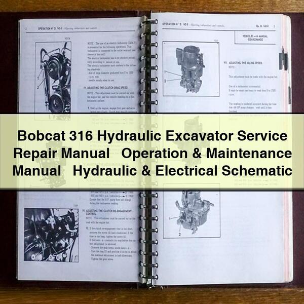 Bobcat 316 Hydraulic Excavator Service Repair Manual + Operation & Maintenance Manual + Hydraulic & Electrical Schematic