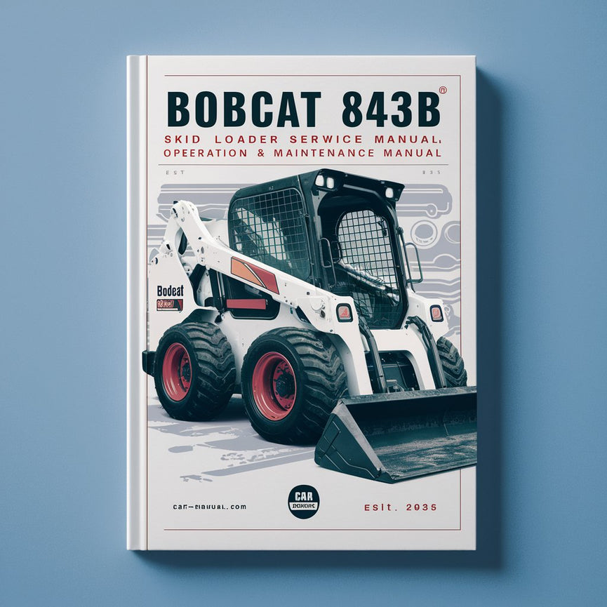 Manual de servicio y reparación de minicargadoras Bobcat 843 843B + Manual de operación y mantenimiento