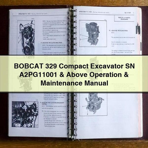 Manuel d'utilisation et d'entretien de la pelle compacte BOBCAT 329 SN A2PG11001 et supérieur