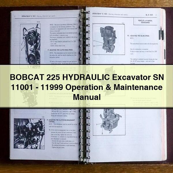 BOBCAT 225 HYDRAULIC Excavator SN 11001-11999 Operation & Maintenance Manual