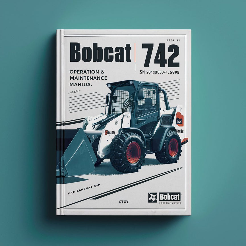 Manual de operación y mantenimiento de la cargadora BOBCAT 742 SN 501815001 - 501819999