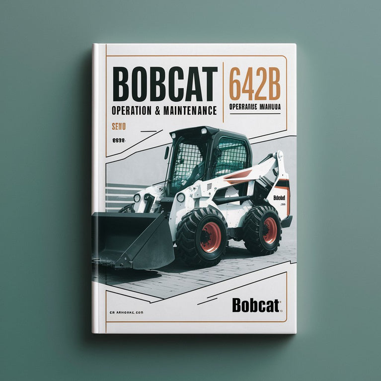 Manuel d'utilisation et d'entretien de la chargeuse BOBCAT 642B