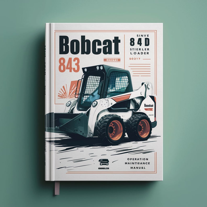 BOBCAT 843 SKID Steer Loader SN 503724001 & Above Operation & Maintenance Manual