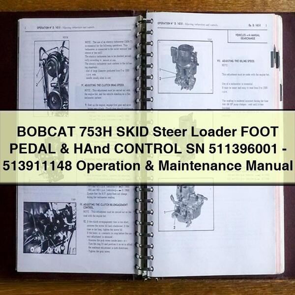 Cargadora de dirección deslizante BOBCAT 753H PEDAL Y CONTROL MANUAL SN 511396001 - 513911148 Manual de operación y mantenimiento