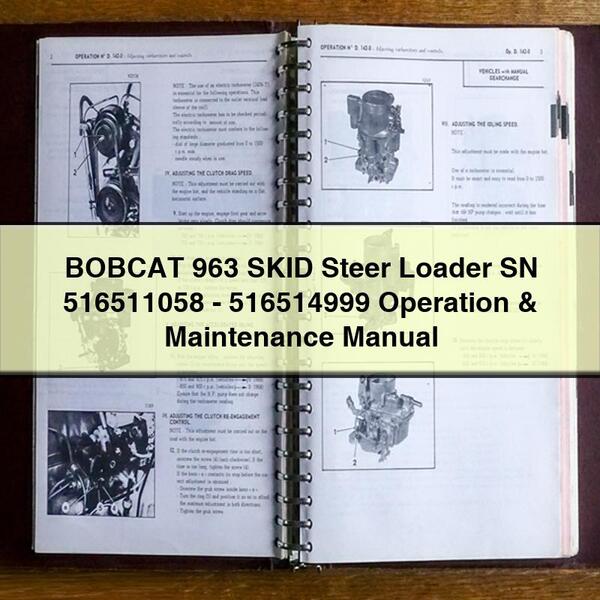 BOBCAT 963 SKID Steer Loader SN 516511058-516514999 Operation & Maintenance Manual