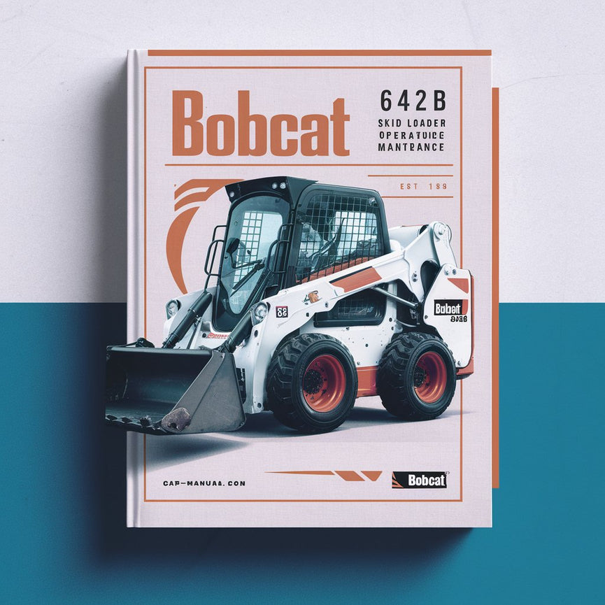 BOBCAT 642B SKID Steer Loader Operation & Maintenance Manual