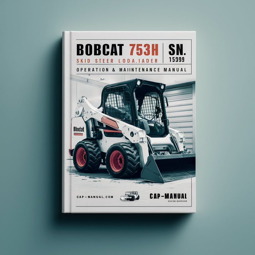 Manual de operación y mantenimiento de la minicargadora BOBCAT 753H SN 512711001 - 512715999