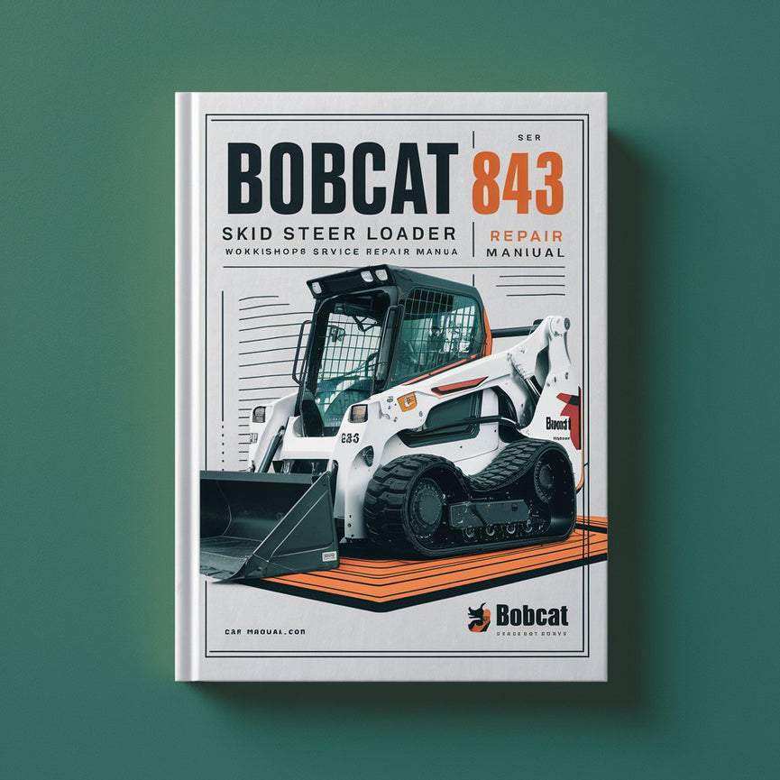 Bobcat 843 Skid Steer Loader Workshop Service Repair Manual