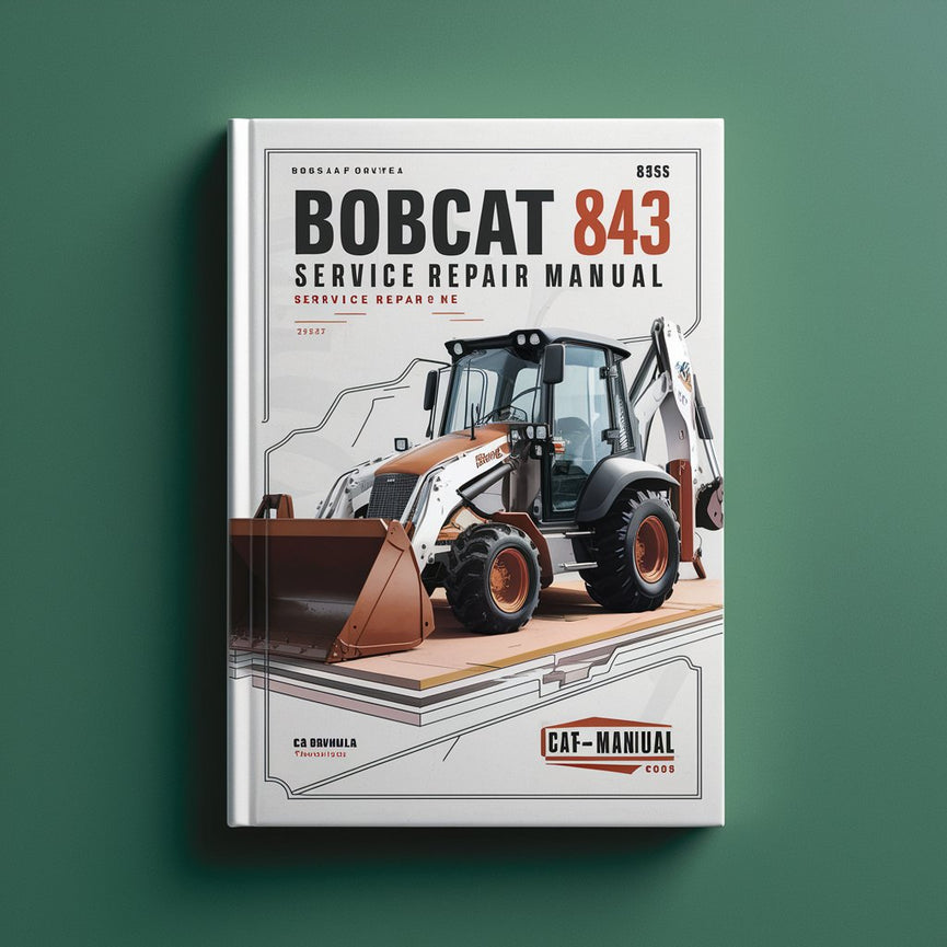 BOBCAT 835S 843 Backhoe Service Repair Manual