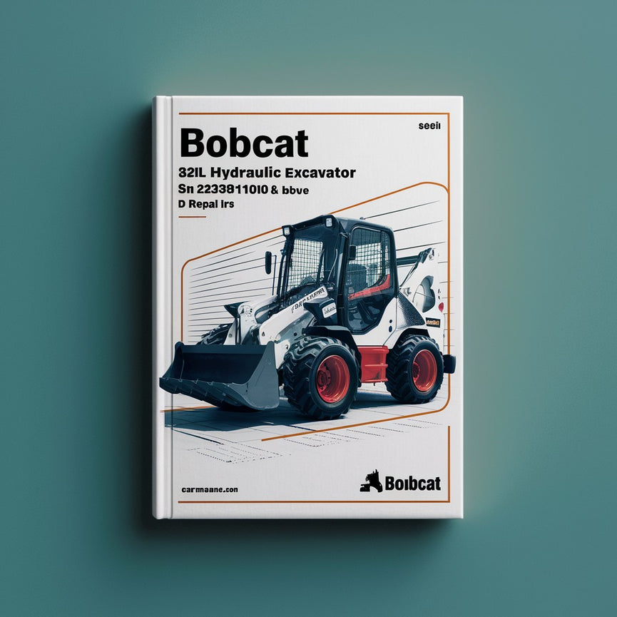 BOBCAT 320L HYDRAULIC Excavator SN 223811001 & Above D Series Service Repair Manual