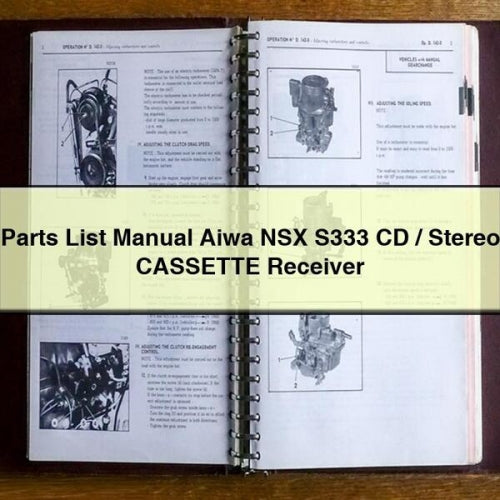 Manuel de la liste des pièces détachées Aiwa NSX S333 Récepteur CD / CASSETTE stéréo Téléchargement PDF