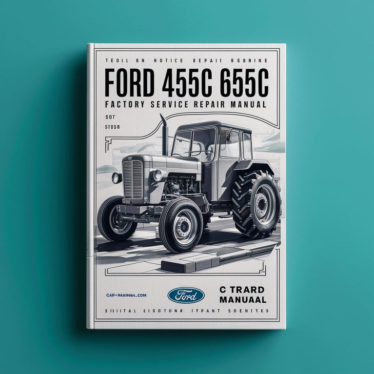 Manual de reparación y servicio de fábrica del tractor Ford 455C 555C 655C