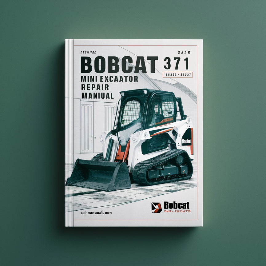 Bobcat 371 Mini Excavator Service Repair Manual