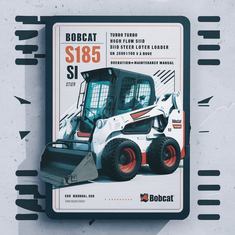 Manuel d'utilisation et d'entretien de la chargeuse compacte BOBCAT S185 Turbo High FLOW SN 525011001 et supérieur