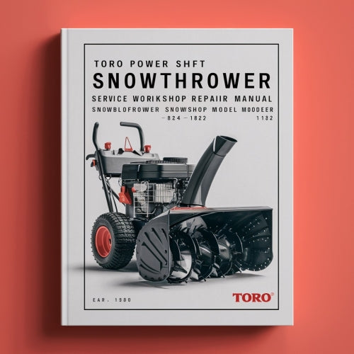 Toro Power Shift Snowthrower Service Workshop Repair Manual Snowblower Snow Thrower Blower Model 624 824 828 1132 PDF Download