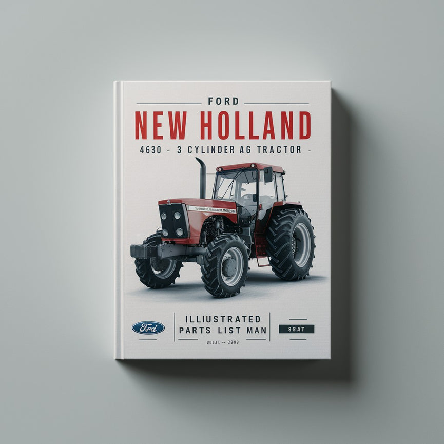 Manuel de la liste des pièces détachées du tracteur agricole Ford New Holland 4630 3 CYLINDRES ILLUSTRÉ Télécharger le PDF