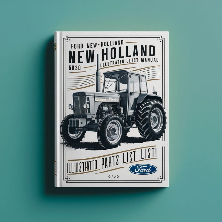 Manuel de la liste des pièces détachées du tracteur agricole Ford New Holland 5030 4 CYLINDRES ILLUSTRÉ Télécharger le PDF