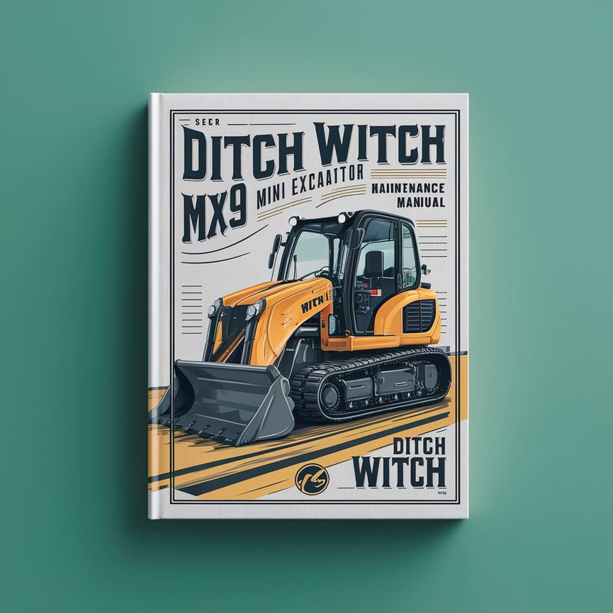 Ditch Witch MX9 Mini Excavator Operation & Maintenance Manual