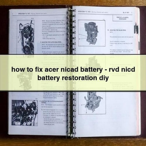 comment réparer la batterie acer nicad - restauration de batterie rvd nicd diy