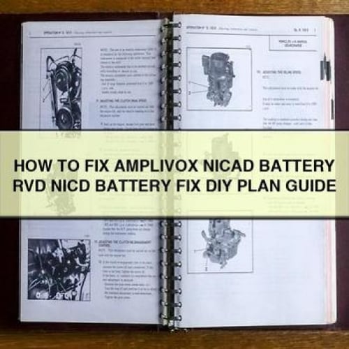 Comment réparer la batterie NICAD AMPLIVOX RVD Guide de plan de réparation de batterie NICD DIY