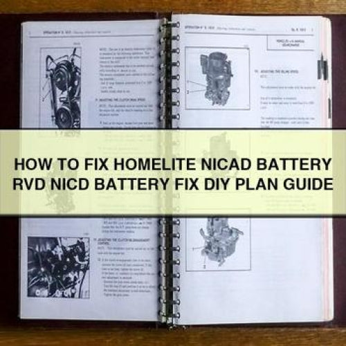 Comment réparer la batterie RVD NICD HOMELITE Guide de plan de réparation de batterie NICD DIY