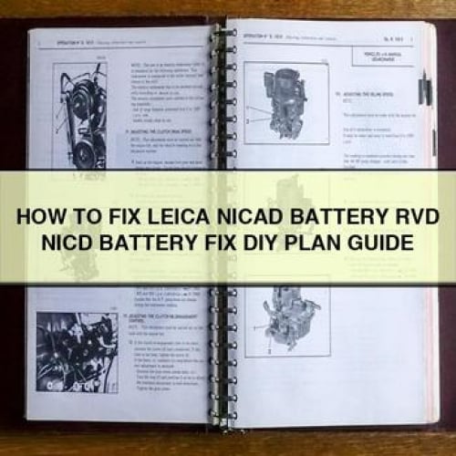 Comment réparer la batterie LEICA NICAD RVD Guide de plan de réparation de batterie NICD DIY