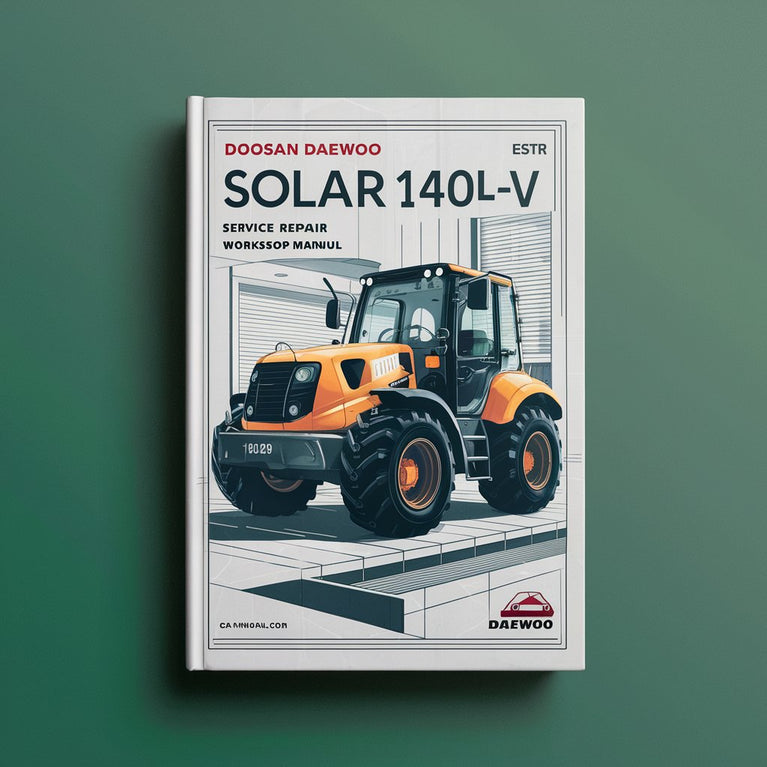 Doosan Daewoo Solar 140LC-V Excavator Service Repair Workshop Manual