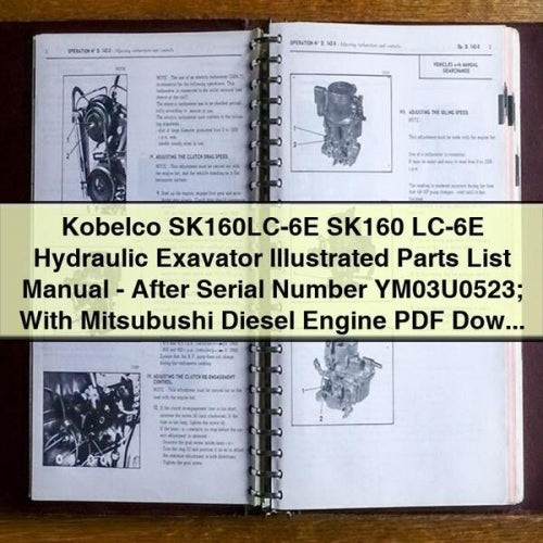 Manuel illustré des pièces détachées de l'excavatrice hydraulique Kobelco SK160LC-6E SK160 LC-6E - Après le numéro de série YM03U0523 ; avec moteur diesel Mitsubushi Téléchargement PDF