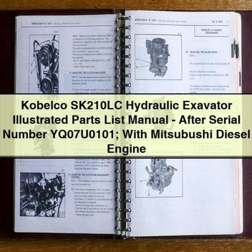 Manuel illustré des pièces détachées de l'excavatrice hydraulique Kobelco SK210LC - Numéro de série YQ07U0101 ; avec moteur diesel Mitsubushi Téléchargement PDF