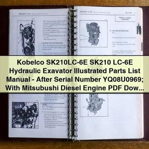 Manuel illustré des pièces détachées de l'excavatrice hydraulique Kobelco SK210LC-6E SK210 LC-6E - Après le numéro de série YQ08U0969 ; avec moteur diesel Mitsubushi Téléchargement PDF