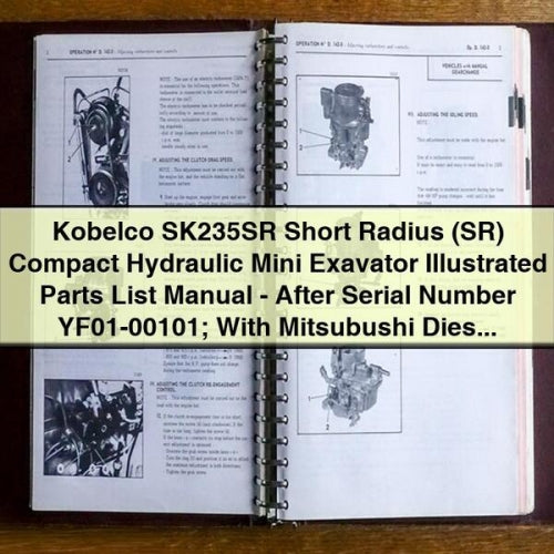 Manuel illustré des pièces détachées de la mini-pelle hydraulique compacte à rayon court (SR) Kobelco SK235SR - Numéro de série YF01-00101 ; avec moteur diesel Mitsubushi Téléchargement PDF