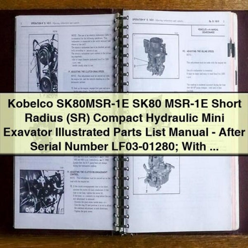 Manuel illustré des pièces détachées de la mini-pelle hydraulique compacte à rayon court (SR) Kobelco SK80MSR-1E SK80 MSR-1E - Après le numéro de série LF03-01280 ; avec moteur diesel Isuzu Téléchargement PDF