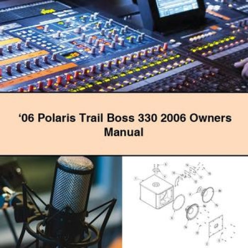 ‘06 Polaris Trail Boss 330 2006 Owners Manual PDF Download