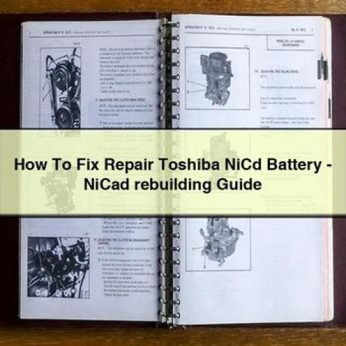 How To Fix Repair Toshiba NiCd Battery - NiCad rebuilding Guide